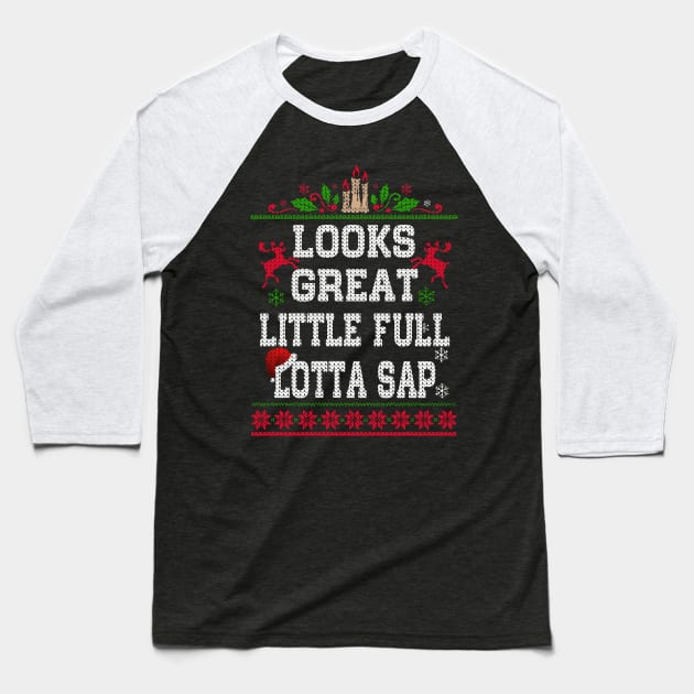 Little Full Lotta Sap Tee Christmas Vacation Santa Baseball T-Shirt by Otis Patrick